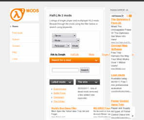 hl2mods.co.uk: Half-Life 2 mods
Listings of single player and multiplayer Half-Life 2 mods