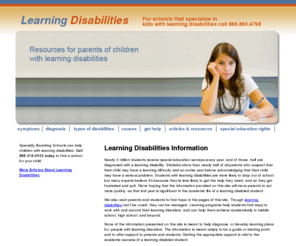 learningdisabilitiesinfo.com: Learning Disabilities Disorders - LD NVLD ADD ADHD
Students with learning disabilities are more likely to drop out of school, but many experts believe it's because they're less likely to get the help they need, and so they get frustrated and quit. We're hoping that the information provided on this site will move parents to act more quickly, as that lost year is significant in the academic life of a learning disabled student.