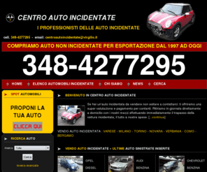 auto-incidentate-sinistrate.com: Auto incidentate compro vendo auto incidentate e sinistrate - Centro auto incidentate
Centro Auto Incidentate: se hai un'auto incidentata da vendere contattaci subito, ti offriremo una super valutazione e pagamento per contanti, clicca qui.