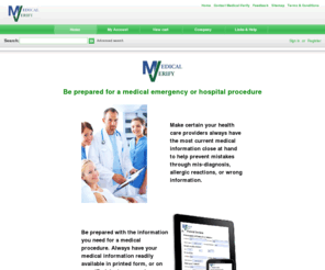 medical-verify.com: Medical-Verify-Guide
The Medical-Verify Guide (PHR,Personal Health Record)is a carefully constructed collection of questions that help you identify what you need to know when entering a hospital or clinic, for elective surgery or an emergency.  These forms are also suitable to sync to a mobile device (i.e., Smartphone, iPad, iPhone, Droid, etc.) and have available for an emergency situation.