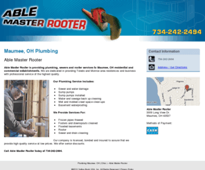 ablemasterrooter.com: Plumbing Maumee, OH ( Ohio ) - Able Master Rooter
Able Master Rooter is providing plumbing, sewer and rooter services to Maumee, OH residential and commercial establishements. Call us at 734-242-2494.