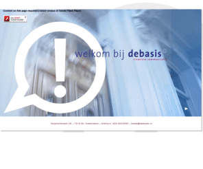 debasis.biz: Debasis, creatieve communicatie, sterk voor het merk
Debasis, creatieve communicatie voor o.a. communicatieconcepten, verpakkingsontwerp, online campagne, sales promotion, DM-actie, printcampagne, handelscommunicatie.