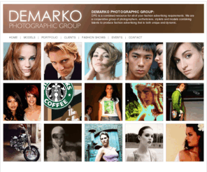 demarkophotographicgroup.com: DeMarko Photographic Group
DPG is a combined resource for all of your fashion advertising requirements. We are a cooperative group of photographers, estheticians, stylists and models combining talents to produce fashion advertising that is both unique and dynamic.