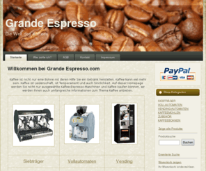 grande-espresso.com: Willkommen bei Grande Espresso.com
Grande Espresso.com - hochwertige gewerbliche Kaffee-Espressomaschinen, Kaffeevollautomaten und Kaffeemühlen