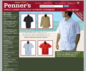 pennersinc.com: Penners: Authentic Guayaberas, Mexican Wedding Shirts, and Hawaiian Shirts
Order Online, Guayaberas, Mexican Wedding Shirts, Cuban Shirts, 100% Authentic Made in  Merida Mexico and Shipped from our San Antonio Texas Store, Hawaiian shirts, Beach wedding shirts and more