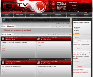 quake-live.tv: Quake-Live.tv - The #1 Destination for Quake Live Coverage
QL.TV is the #1 destination for competitive coverage of QuakeLive. If you're looking for exclusive match videos (Video on Demand), the largest collection of QL Demos, or live shoutcasting, look no further!