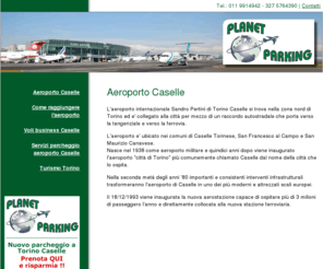 aeroportocaselle.com: Aeroporto Caselle Torino
Informazioni utili sull'aeroporto Caselle di Torino e relativi servizi e informazioni utili per i passeggere.