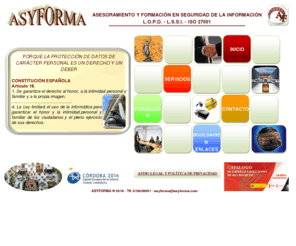 asyforma.es: AsyForma - Asesoramiento y formación en seguridad de la información
Firma especializada en Seguridad en el Tratamiento y Gestión de la Información y más concretamente en la Protección de Datos de Carácter Personal.