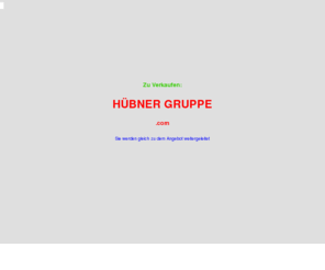 aufruf.net: HÜBNER - GRUPPE
Hbner - GRUPPE.com  ***  Diese Domain ist zu verkaufen...