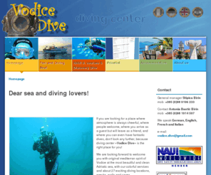 vodice-dive.com: Homepage - Vodice-Dive.com
If you are looking for a place where atmosphere is always cheerful, where people welcome, where you arrive as a guest but will leave as a friend, and where you can even have fantastic dives, don't look any further, because diving center «Vodice Dive» is the right place for you!