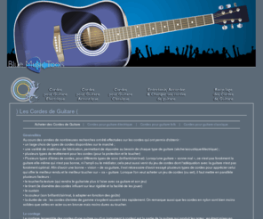 cordesdeguitare.fr: ) Cordes de Guitare (  ) Ce qu'il faut savoir sur les cordes de guitare (
Ce qu'il faut savoir sur les cordes de guitare pour guitares électriques, folks (acoustiques) et classiques.