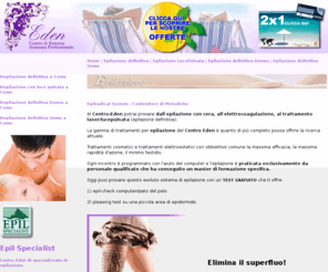 depilazionedefinitiva.com: Depilazione definitiva a Como
Il Centro Eden esegue trattamento smagliature a Como con Intraskin Laser, una straordinaria apparecchiatura efficace nei trattamenti di riattivazione delle funzioni cutanee, e nella riduzione a livello impercettibile delle smagliature