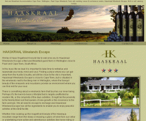 haaskraal.co.za: Bed and Breakfast Wellington Cape Town B&B on Wine Route, Farmstay Accommodation near Paarl Franschoek Cape-Town Self-Catering Holiday South Africa Country Wedding Venue Conference center for weekend farm getaway with horse-riding trails Haaskraal-Winelands-Escape
AMAZING B&B at Haaskraal in the Cape Winelands near Wellington Cape Town; wine farm accommodation, wedding and conference venue in the Cape winelands, Franschoek Paarl Bed and Breakfast BnB B & B South Africa.