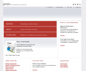 protu.com: Protu AS - et Internettbyrå med peiling!
Protu AS - et internettbyrå med peiling. Leverandør av tjenester og programvare for internett, intranett og ekstranett.
