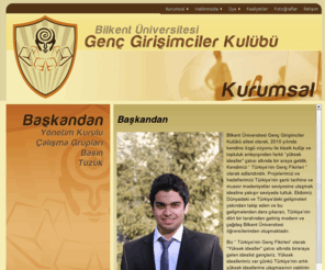 gencgirisimcilerkulubu.net: Başkandan | Bilkent Üniversitesi Genç Girişimciler Kulübü
Bilkent Üniversitesi Genç Girişimciler Kulübü Web Sitesi