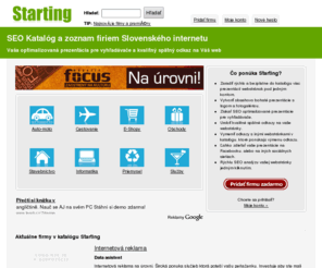 starting.sk: SEO Katalóg a Zoznam Firiem Starting
Katalóg a zoznam firiem, kde môže byť aj Vaša optimalizovaná prezentácia pre vyhľadávače a kvalitný spätný odkaz na Váš web.
