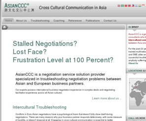 asianccc.com: Intercultural Troubleshooting
AsianCCC is a negotiation service solution provider specialized in troubleshooting negotiation problems between Asian and European business partners.