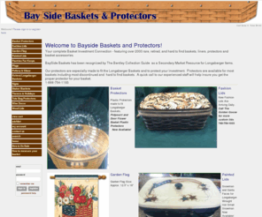 baysidebasketprotectors.com: Bayside Baskets and Protectors: Welcome to Bayside Baskets and Protectors!
Your complete Basket Investment Connection -
featuring over 2000 rare, retired, and hard to find
baskets, liners, protectors and basket accessories.