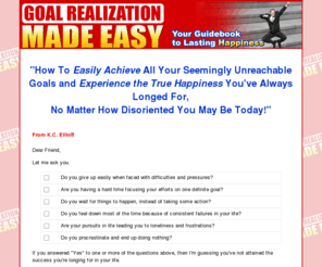 howtosetgoals.org: Goal Setting - Goal Setting | Achieve Your Goals | Goal Realization Made Easy
Set and Achieve Your Goals. Personal, Financial, Business, whatever your goals. Experience the true joy of success by finally setting and reaching those seemingly unreachable goals.