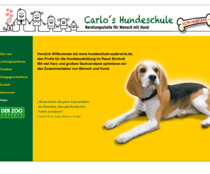 hundeschule-suderwick.de: Carlo's Hundeschule in Bocholt - Suderwick
Carlos Hundeschule - Profis für die Hundeausbildung im Raum Bocholt. Mit viel Herz und großem Sachverstand optimieren wir das Zusammenleben von Mensch und Hund