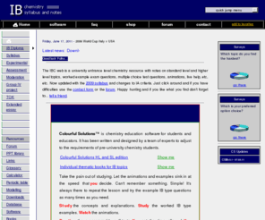 ibchem.com: IB chemistry revision notes, syllabus and past paper type exam questions with answers
International Baccalaureate IB chemistry revision notes, syllabus, resources and past paper type questions with answers