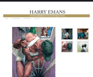 harryemans.com: Harry Emans
Harryemans . com De site van Harry Emans, schilderijen, portretten, zelfportretten