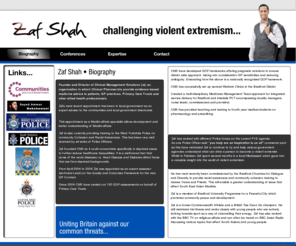 zafshah.com: Zaf Shah | Challenging Violent Extremism. • Biography
Zaf Shah challenging violent extremism, and uniting Britain against our common threats. Creating community cohesion and racial awareness.