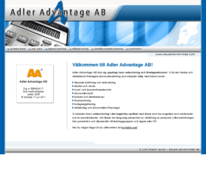 adleradvantage.com: Adler Advantage AB - redovisning företagsekonomi ekonomi bokföring skatter moms kundreskontra leverantörsreskontra ekonomikonsult bokslut deklaration lönehantering bolagsregistrering undervisning engelska engelskundervisning språkundervisning stockholm
Adler Advantage AB erbjuder ekonomitjänster och språkundervisning i engelska.