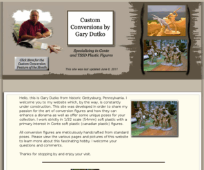 battlefieldminiatures.com: Battlefield Miniatures
Custom Conversions by Gary Dutko - Specializing in Conte Soft Plastic Figures. 