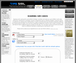 roaming-sim-cards.com: Compare Roaming Sim Cards From World's Best Sites - Time Dial
Searches the world's best roaming sim card sites to find you the best deal. Cheap roaming sim cards.