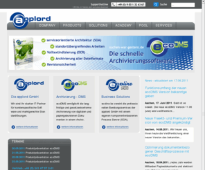 applord.de: applord GmbH
Seit der Gründung im Jahre 2001 schlägt die applord gmbh erfolgreich die Brücke zwischen kundenspezifischer Software und marktgerechten Standardlösungen. Das stetige Wachstum und die zufriedenen Kunden  bestätigen unser Konzept.

Eine leistungsstarke Produktlinie und die Erfahrung in der Abwicklung großer und mittlerer Softwareentwicklungsprojekte nach den gängigen Qualitätsstandards machen uns zu dem starken IT-Partner für große und mittelständische Unternehmen im Bereich Prozess- und Dokumentenmanagement. 

Die Plattformunabhängigkeit, die Skills im Mainframe-Bereich und unsere langjährige Praxis durch zahlreiche erfolgreiche Projekte sind die Basis unseres Erfolges. Einer der größten Versicherungskonzerne Europas baut schon viele Jahre auf unsere Kompetenz.