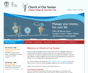 churchoos.org.uk: Welcome to Church of our Saviour for Chelmer Village and Chancellor Park
Church of Our Saviour, Chelmer Village, Chelmsford, Essex.  As part of a Local Ecumenical Partnership we invite you all to share our joy of worship. You will find details of our many church groups and activities as well as a comprehensive schedule of services and events in the next fortnight.