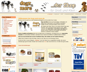 dogz-and-more.com: dogz-and-more.de - Hochwertig und Exklusiv für Groß und Klein
BARF, Futterergänzungen, Anti-Allergenes Hundefutter, Fleischdosen Pur ideal für Barfer, Frostfutter Versand, Frostfutter Lieferung Mettmann, Wuppertal, Düsseldorf, Wülfrath, Lachsöl, Hanföl, Fisch Nacht Kerzen Öl, Barf pro Q, Lunderland, Per Naturam, DHN ( Drei Hunde Nacht), Hundepflege, Hundeshampoo, Hundekörbchen, Schlafplatz für Hunde, Hundenäpfe, Barf Beratung, Futterberatung für den Hund, gesunde Hundeleckerlis, Barfergänzungen, Barf Futterplanerstellung, Futterständer, Hundecafé Partner,