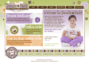 doodleduds.net: Unique T-Shirts & Gifts For Baby and Family | Doodleduds.com
Sells unique custom t-shirts and gifts. Offering many personalized whimsical designs on baby, kids, maternity and family clothing.