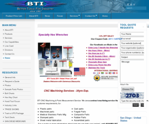 handtoolstore.com: BTI Inc
BTI Inc - Better Tools For Industry,Specialty hand tool mfr. Heavy-Duty Hex T-Wrenches, Shop Air Vacuums and CNC Contract Machining.