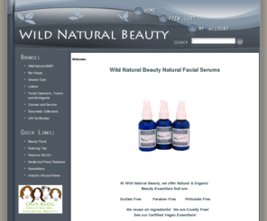 wildnaturalbeauty.com: Natural & Organic Beauty Essentials - Natural & Organic Lotions, Cremes, Serums, Soaps, Shower Gels. Sulfate free, Paraben free, Phthalate free - Wild Natural Beauty
Wild Natural Beauty sells natural and organic beauty essentials. We sell natural and organic lotions, cremes, serums, soaps and d shower gels. Sulfate free, Paraben free, Phthalate free. Cruelty Free. Look for our Vegan Certified Essentials.