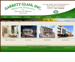 garretyglass.com: Garrety Glass: Residential Glass, Shower Enclosures, Commercial Glass in PA
Residential Glass, Shower Enclosures, Commercial Glass throughout South Central PA and Northern MD.