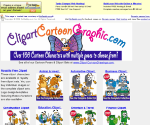 clipartcartoongraphic.com: Clipart Cartoon Graphic
Royality Free Clipart. Individual cartoon characters and complete cartoon character sets. Logo designs included with most cartoon graphics.