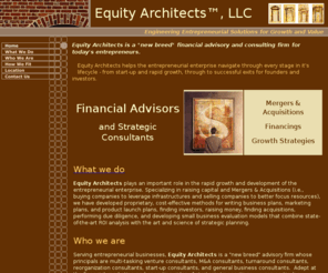 equityarchitects.net: Business Consultants:  Mergers and Aquisitions . Laguna Hills, CA
If you need business consultants for your company, contact us in Laguna Hills, California, for Mergers and Aquisitions , strategic planning, and investment consultation.