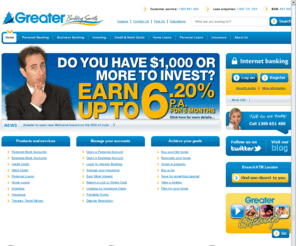 greater.com.au: Home Loans - Personal Loans - Personal Banking - Investing  - Greater Building Society Ltd
Why settle for great when you can have Greater? From personal banking and business loans to personal and home loans the Greater can tender to your every need.