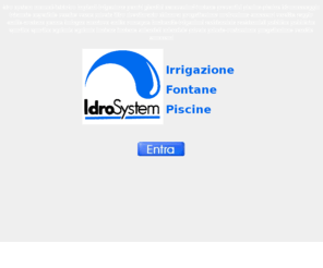 idro-system.com: Idro-System di Mazzali Renzo Irrigazione, Fontane e Piscine
Costruzione Progettazione e Vendita Piscine e Accessori per Piscina