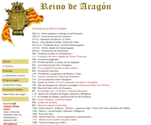 reinodearagon.com: Reino de Aragón
El Reino de Aragón nace en 1035, por la unión de los condados de Aragón, Sobrarbe y Ribagorza en la figura de Ramiro I. Se prolongará hasta 1707, cuando Felipe IV (V de Castilla) promulgó los Decretos de Nueva Planta, por los que el reino se integra en el Reino de España.