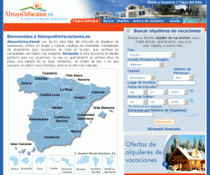 alwaysonvacation.es: Alquileres de vacaciones de AlwaysOnVacation.es - Casas de vacaciones alquiladas directamente por sus propietarios
Casas de vacaciones alquiladas directamente por particulares – Más de 25.000 alojamientos de vacaciones en alquiler para elegir –casas, chalets, pisos, apartamentos de esquí, cabañas y un largo etcétera, alquilados directamente por propietarios de Estados Unidos, Reino Unido, España y de todo el mundo.