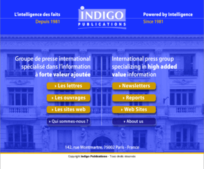 indigo-net.com: Indigo Publications : L'intelligence des faits / Powered by Intelligence
Indigo Publications : groupe de presse spécialisé sur l'information confidentielle à forte valeur ajoutée. Indigo Publications édite sept lettres d'information, des guides biographiques et des sites web