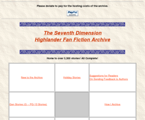 seventh-dimension.org: Seventh Dimension -- Highlander Fanfic Archive Main Page
Archive for complete fiction written by fans of Highlander in all its incarnations.