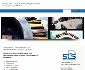 statelicensingservice.com: Puerto Rico Representative Agent
Representative Agent in Puerto Rico and Multi State License Servicing for the Pharmaceutical Industry,Wholesale Distributors and Manufacturers of Prescription and  OTC Drugs