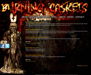 burningcaskets.com: Burning Caskets
Official website for Canadian black-death metal band, Burning Caskets.