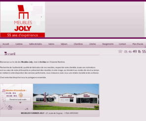 meubles-joly-17.com: Meubles Joly - Meubles, Cuisines, Salles de bain, Literie - Saintes 17, Cognac 16
Pour vous aider à réaliser votre idéal d'intérieur, les Meubles JOLY vous proposent des solutions originales, dans le style qui convient le mieux. Cuisines et salles de Bains, meubles, rangements, literie. Meubles Joly Archiac (17) - saintes cognac.