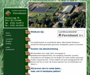 nordmann.nl: Landbouwbedrijf Fernhout door Pieter Popken
kerstbomen;lelies;graan;stro