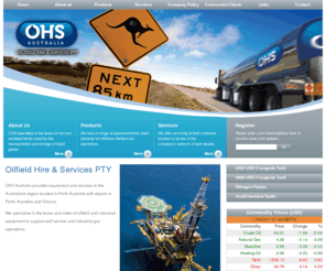 ohspty.com: OHS - Oilfield Hire and Services PTY
OHS specialise in the lease of vacuum insulated tanks used for the transportation and storage of liquid gases for both Oilfield and Industrial gas operations.